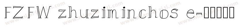 FZFW zhuziminchos e字体转换